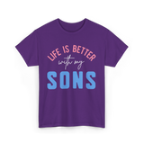 Life Is Better Sons Inspiration T-Shirt - Purple