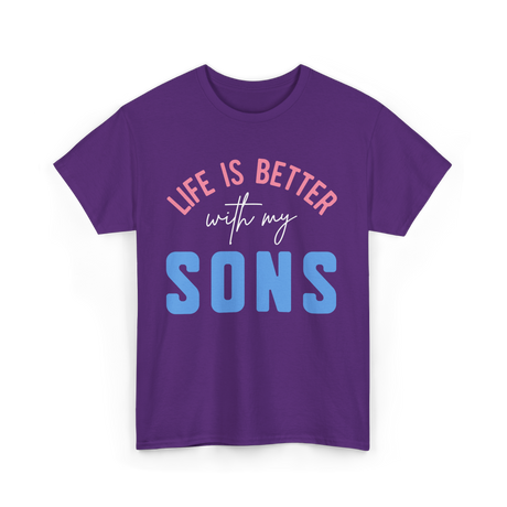 Life Is Better Sons Inspiration T-Shirt - Purple