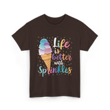 Life is Better Sprinkles Ice Cream T-Shirt - Dark Chocolate