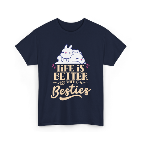 Life Is Better With Besties Friendship T-Shirt - Navy