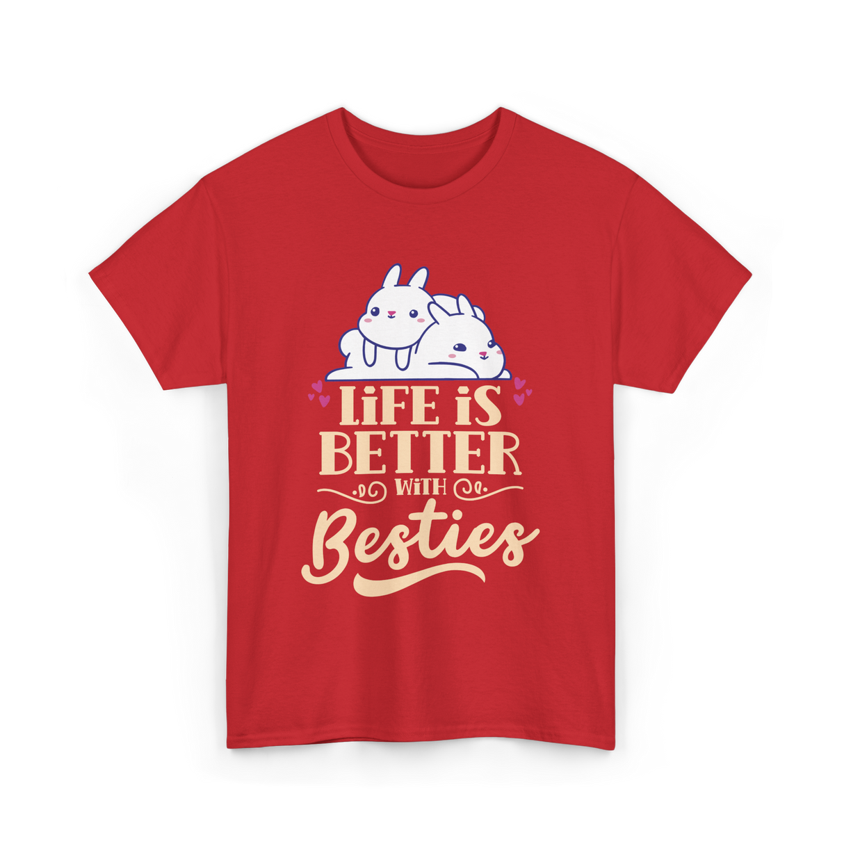 Life Is Better With Besties Friendship T-Shirt - Red