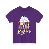 Life Is Better With Besties Friendship T-Shirt - Purple