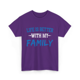 Life Is Better With Family T-Shirt - Purple