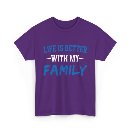 Life Is Better With Family T-Shirt - Purple