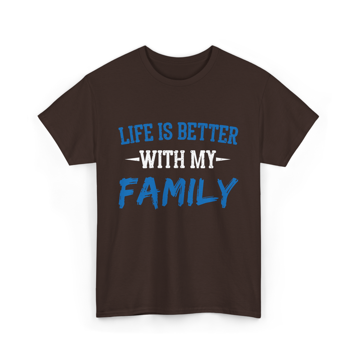 Life Is Better With Family T-Shirt - Dark Chocolate