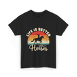 Life Is Better With Horses Riding T-Shirt - Black