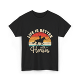 Life Is Better With Horses Riding T-Shirt - Black