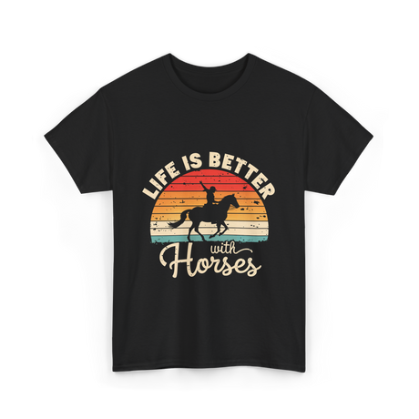 Life Is Better With Horses Riding T-Shirt - Black