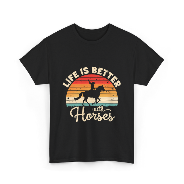 Life Is Better With Horses Riding T-Shirt - Black