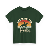 Life Is Better With Horses Riding T-Shirt - Forest Green