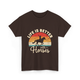 Life Is Better With Horses Riding T-Shirt - Dark Chocolate