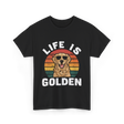 Life is Golden Dog Lover T-Shirt - Black