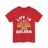 Life is Golden Dog Lover T-Shirt - Red