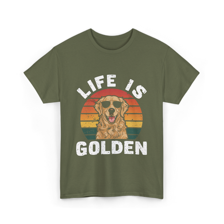 Life is Golden Dog Lover T-Shirt - Military Green