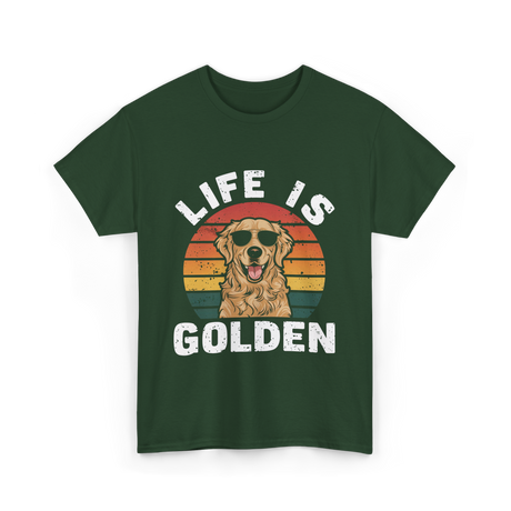 Life is Golden Dog Lover T-Shirt - Forest Green