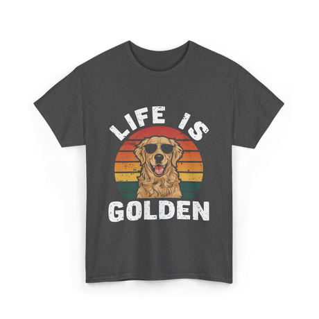 Life is Golden Dog Lover T-Shirt - Dark Heather