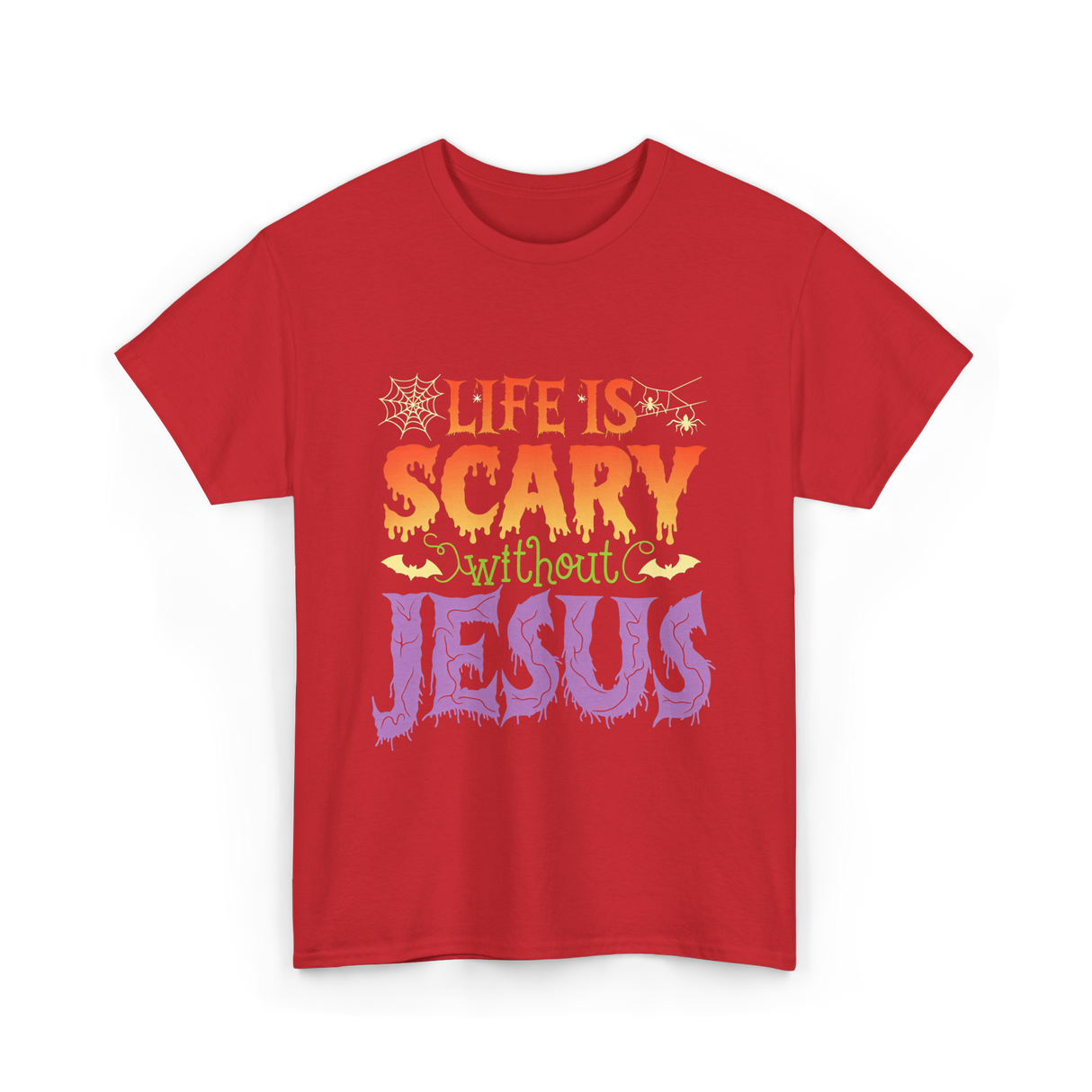 Life is Scary Jesus Christian T-Shirt - Red