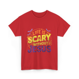 Life is Scary Jesus Faith T-Shirt - Red