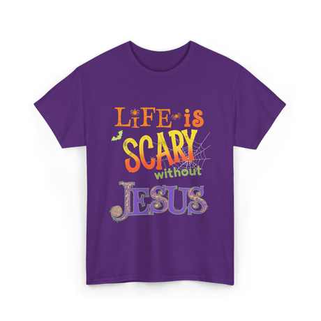 Life is Scary Jesus Faith T-Shirt - Purple