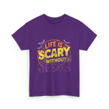 Life is Scary Jesus Faith T-Shirt - Purple