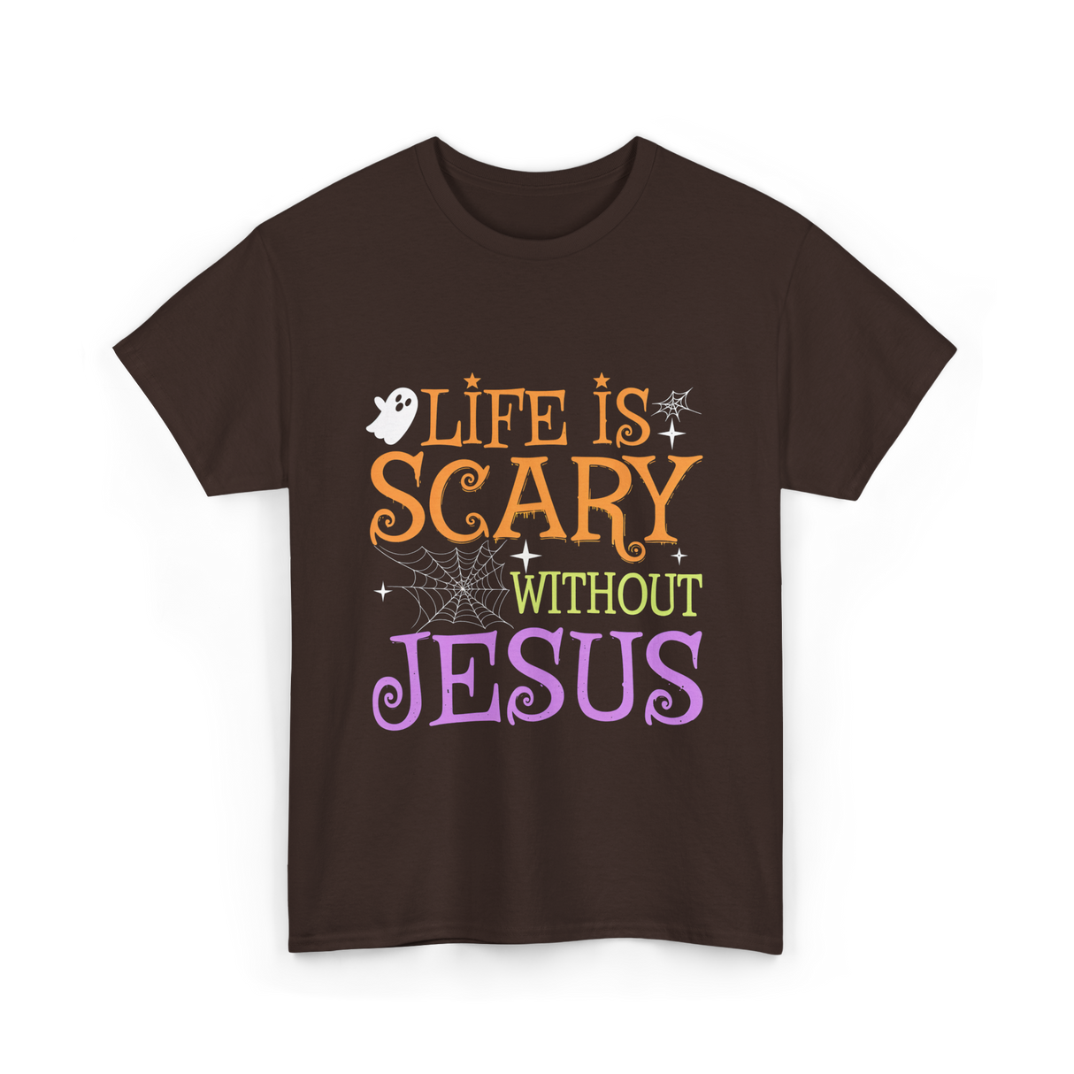 Life is Scary Jesus T-Shirt - Dark Chocolate