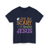 Life is Scary Jesus T-Shirt - Navy