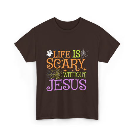 Life Is Scary Jesus T-Shirt - Dark Chocolate