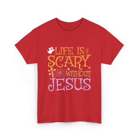 Life is Scary Jesus T-Shirt - Red