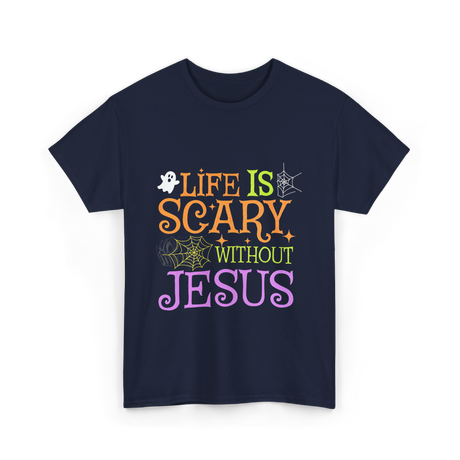 Life Is Scary Jesus T-Shirt - Navy