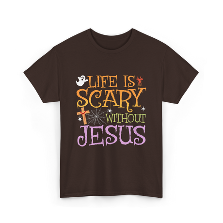 Life is Scary Jesus T-Shirt - Dark Chocolate