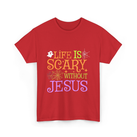 Life Is Scary Jesus T-Shirt - Red