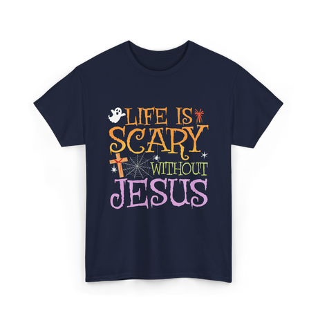 Life is Scary Jesus T-Shirt - Navy