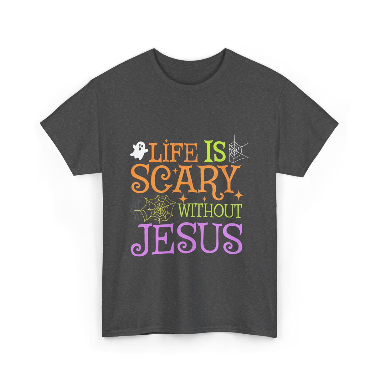 Life Is Scary Jesus T-Shirt - Dark Heather