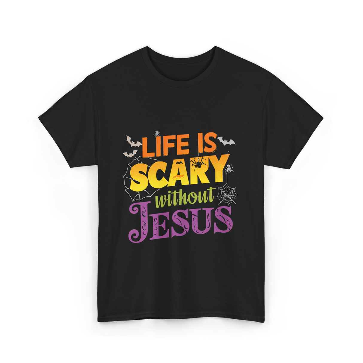 Life is Scary without Jesus Faith T-Shirt - Black