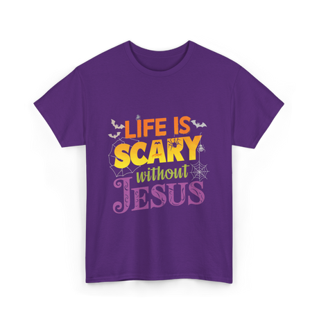 Life is Scary without Jesus Faith T-Shirt - Purple