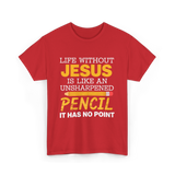 Life Without Jesus Faith T-Shirt - Red