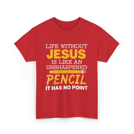 Life Without Jesus Faith T-Shirt - Red