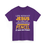 Life Without Jesus Faith T-Shirt - Purple