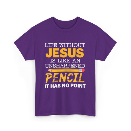 Life Without Jesus Faith T-Shirt - Purple