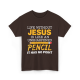 Life Without Jesus Faith T-Shirt - Dark Chocolate