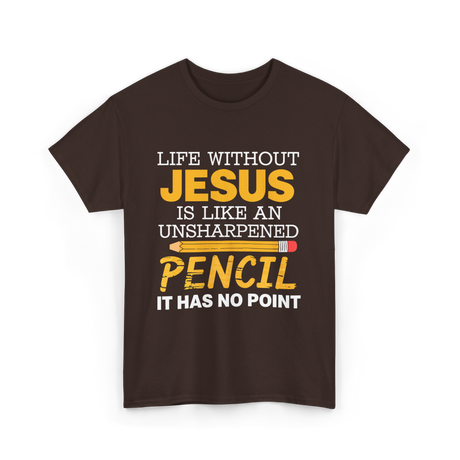 Life Without Jesus Faith T-Shirt - Dark Chocolate