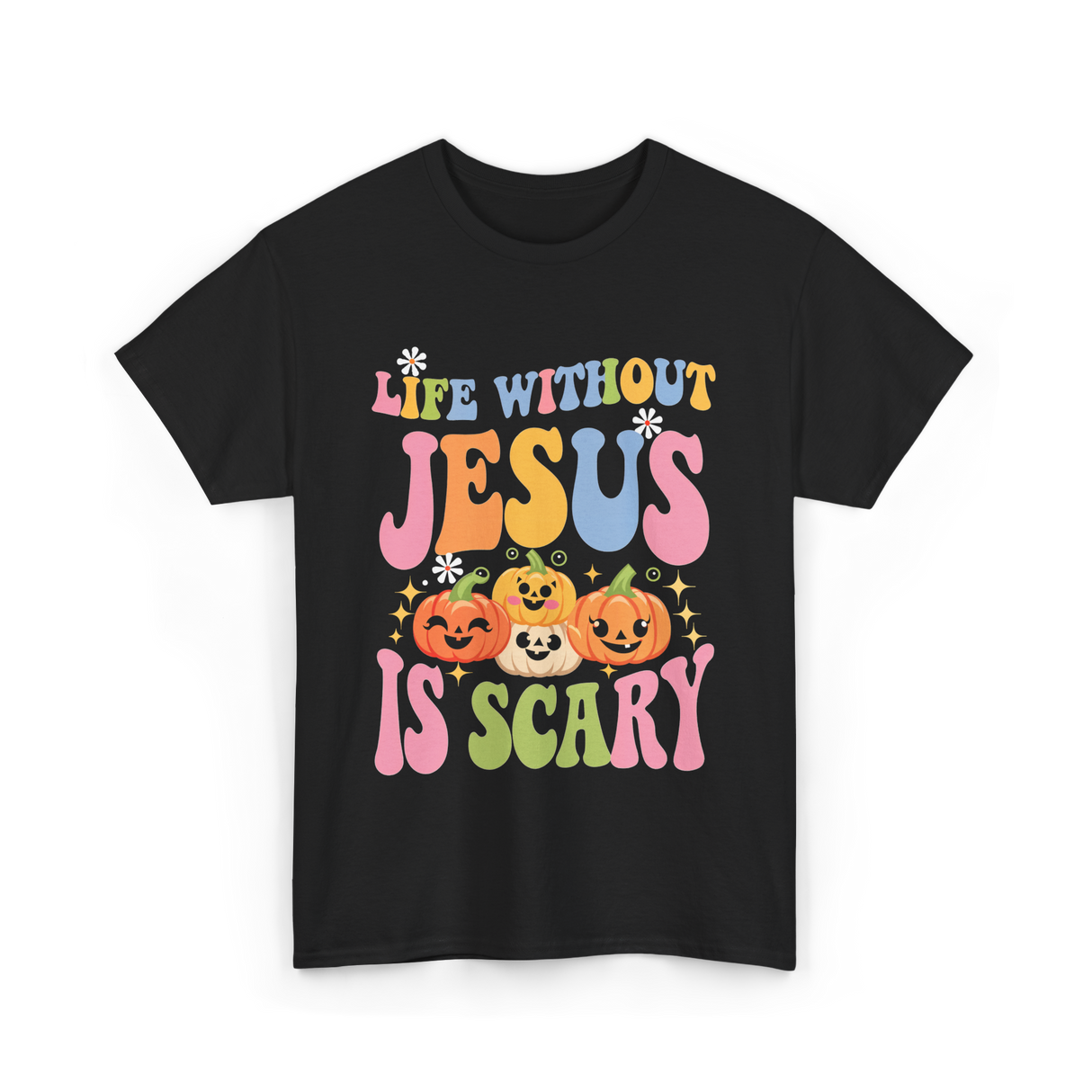 Life Without Jesus Scary Faith T-Shirt - Black