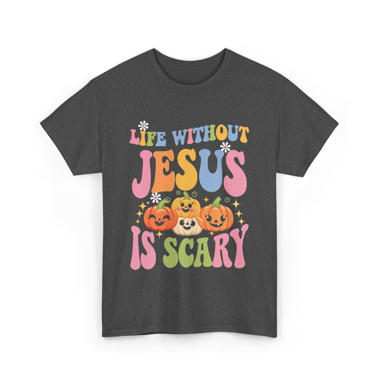 Life Without Jesus Scary Faith T-Shirt - Dark Heather