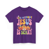 Life Without Jesus Scary Faith T-Shirt - Purple