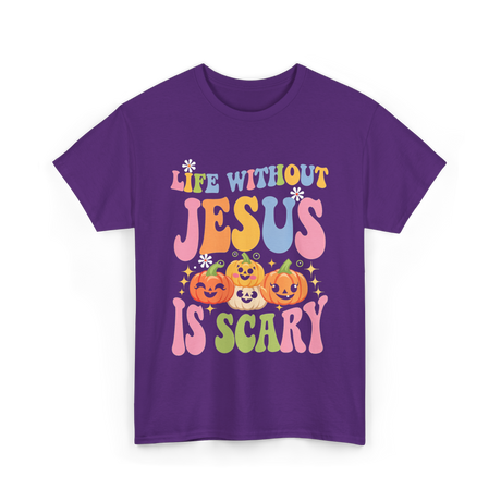 Life Without Jesus Scary Faith T-Shirt - Purple