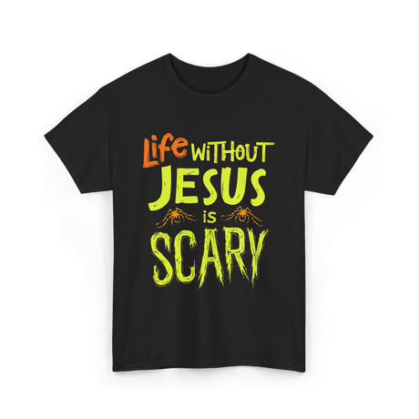 Life Without Jesus Scary Halloween T-Shirt - Black