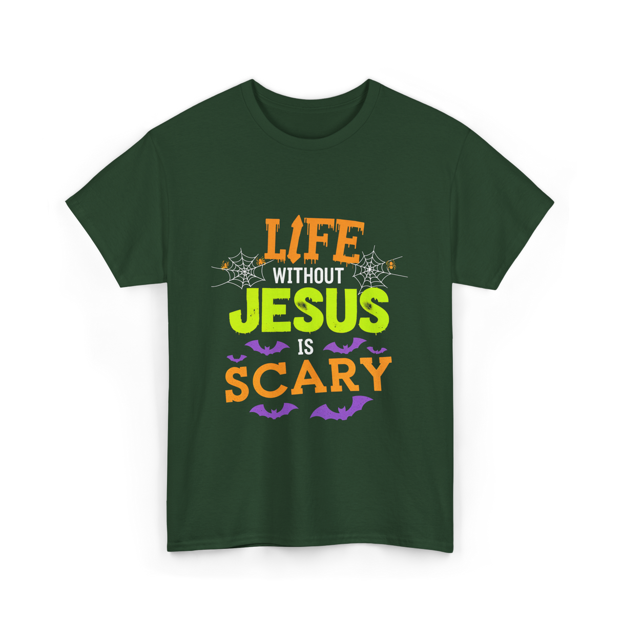 Life Without Jesus Scary T-Shirt - Forest Green