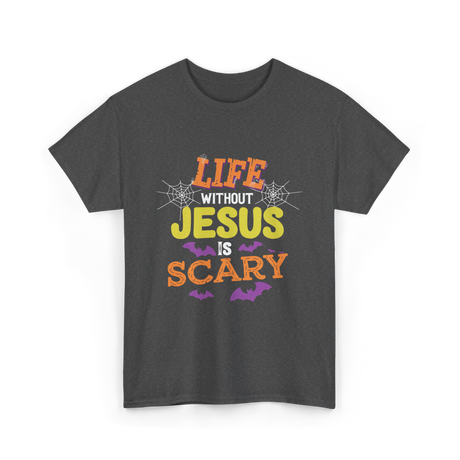Life Without Jesus Scary T-Shirt - Dark Heather