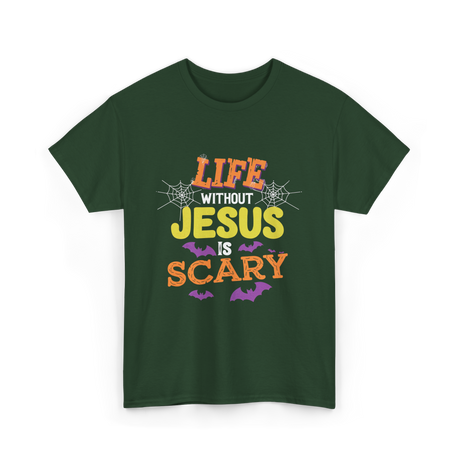 Life Without Jesus Scary T-Shirt - Forest Green