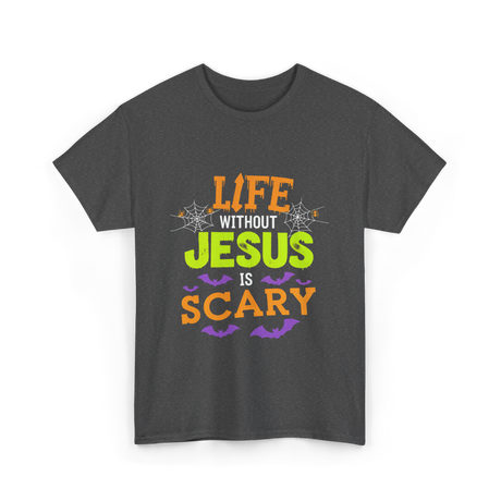 Life Without Jesus Scary T-Shirt - Dark Heather